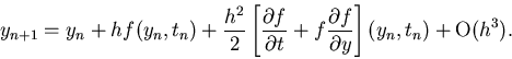 \begin{displaymath}y_{n+1} = y_n + h f(y_n,t_n) + \frac{h^2}{2} \left[ \frac{\pa...
...ac{\partial f}{\partial y}\right](y_n,t_n)
+ {\mbox{O}}(h^3).
\end{displaymath}