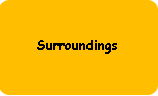 Surroundings