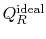 $ Q_R^\textrm{ideal}$