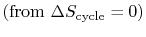 $\displaystyle \textrm{(from $\Delta S_\textrm{cycle} = 0$)}$