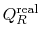 $\displaystyle Q_R^\textrm{real}$