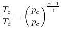 $\displaystyle \frac{T_e}{T_c} = \left(\frac{p_e}{p_c}\right)^{\frac{\gamma-1}{\gamma}}$