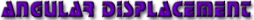 angular_displacement.gif (5770 bytes)
