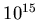 \(10^{15}\)