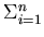 \(\Sigma_{i=1}^n\)