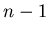 $n-1$
