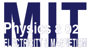 MIT - Physics 8.02 - Electricity & Magnetism