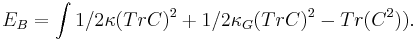 E_B= \int 1/2 \kappa (Tr C)^2+1/2\kappa_G (Tr C)^2-Tr(C^2)).
