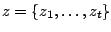 $ z=\{z_1, \ldots, z_t\}$
