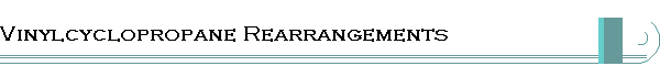 Vinylcyclopropane Rearrangements