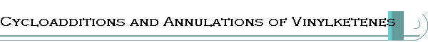 Cycloadditions and Annulations of Vinylketenes