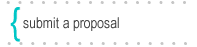 Submit a Proposal