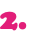 2.