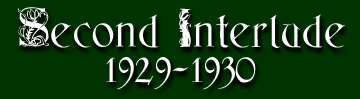 Second Interlude: 1929-1930