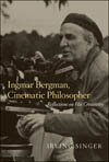 Ingmar Bergman: Cinematic Philosopher