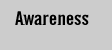 Awareness