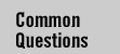 Common Questions