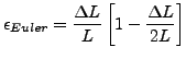 $\displaystyle \epsilon_{Euler}=\frac{\Delta L}{L}\left[1-\frac{\Delta L}{2L} \right]$