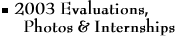 2003 Evaluations, Photos and Internships
