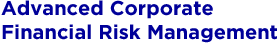 Advanced Corporate Financial Risk Management