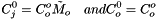 \[ C_j^0 = C^o_o \tilde{M}_o \quad and C_o^0 = C^o_o \]