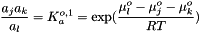 \[ \frac{a_j a_k}{ a_l} = K_a^{o,1} = \exp(\frac{\mu^o_l - \mu^o_j - \mu^o_k}{R T} ) \]