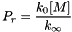 \[ P_r = \frac{k_0 [M]}{k_{\infty}} \]