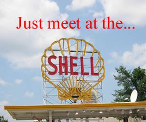 Meet at the Shell sign!