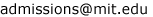 admissions (at) mit.edu