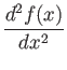 $\displaystyle {d^2 f(x)\over d x^2}$