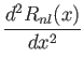 $\displaystyle {d^2 R_{nl}(x)\over d x^2}$
