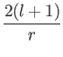 $\displaystyle {2(l+1)\over r}$