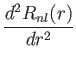$\displaystyle {d^2 R_{nl}(r)\over dr^2}$