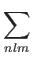 $\displaystyle \sum_{{nlm}}^{}$
