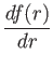 $\displaystyle {d f(r)\over d r}$