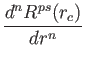 $\displaystyle {d^nR^{ps}(r_c)\over dr^n}$