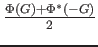 $ {\Phi(G) + \Phi^*(-G)\over 2}$