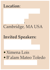 Location: 
MIT Department of Linguistics & Philosophy, Cambridge, MA USA

Invited Speakers:
Judith Aissen 
Heriberto Avelino
Ximena Lois
B’alam Mateo Toledo
Norvin Richards

