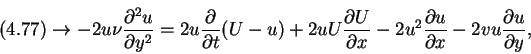 \begin{displaymath}% latex2html id marker 1024
\mbox{(\ref{eq:ch234b})} \rightar...
...frac{\partial u}{\partial x}-2vu\frac{\partial u}{\partial y},
\end{displaymath}