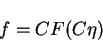 \begin{displaymath}f = C F(C\eta)
\end{displaymath}