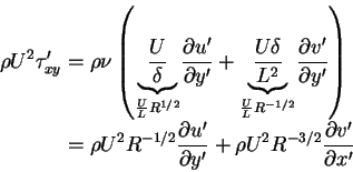\begin{displaymath}\begin{split}
\rho U^{2}\tau'_{xy} & = \rho \nu\left(\underse...
...}+\rho U^{2}R^{-3/2}\frac{\partial v'}{\partial x'} \end{split}\end{displaymath}