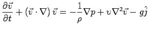 $\displaystyle \frac{\partial \vec{v} }{\partial t} + \left(
\vec{v} \cdot \nab...
...)\vec{v} = - \frac{1}{\rho }\nabla p + \upsilon \nabla
^2\vec{v} - g\hat {j}
$