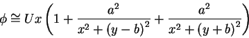\begin{displaymath}\phi \cong Ux\left( {1 + \frac{a^2}{x^2 + \left( {y - b}
\rig...
...} + \frac{a^2}{x^2 + \left( {y + b} \right)^2}} \right) \notag
\end{displaymath}