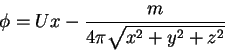 \begin{displaymath}\phi = Ux - \frac{m}{4\pi \sqrt {x^2 + y^2 + z^2} } \notag
\end{displaymath}