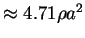 $ \approx
4.71 \rho a^{2}$