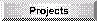 Projects