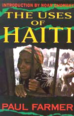 [The Uses of Haiti, by Paul Farmer, introduction by Noam Chomsky]