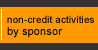 non-credit activities by sponsor