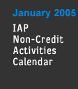 January 2004 IAP Non-Credit 
Activities Calendar