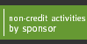 non-credit activities by sponsor